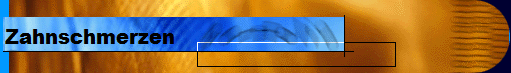 Zahnschmerzen